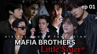 Series BTS FF  Mafia brothers little sister Must watch [upl. by Eceinert]