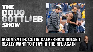 Colin Kaepernick Doesn’t Really Want To Play In The NFL Again l DOUG GOTTLIEB SHOW [upl. by Annael475]