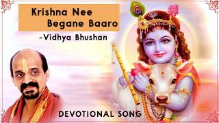 Krishna Nee Begane Baaro  Vidyabhushana  kannada devotional song  ಕೃಷ್ಣ ನೀ ಬೇಗನೇ ಬಾರೋ [upl. by Almeeta]