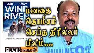 Wind River 2017 Hollywood Mystery Movie Review In Tamil By Jackiesekar  Jeremy Renner [upl. by Acirtal]