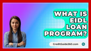 What Is EIDL Loan Program  CreditGuide360com [upl. by Torrin]