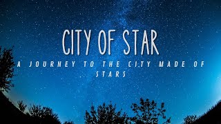 City of Stars A Surreal Journey [upl. by Feldman]