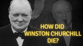 How did Winston Churchill die [upl. by Orferd]