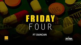 FRIDAY FOUR INTABA YASEDUBAI FT DUNCAN OFFICIAL MUSIC AUDIO [upl. by O'Reilly]