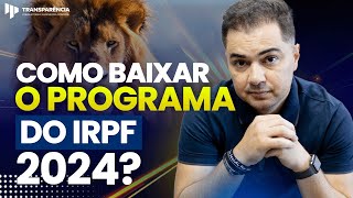 COMO BAIXAR O PROGRAMA IRPF 2024 [upl. by Ariaek]