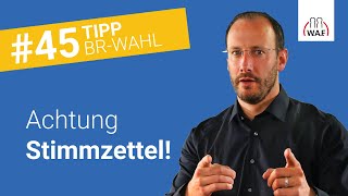 Worauf der Wahlvorstand bei den Stimmzetteln achten sollte  Betriebsratswahl Tipp 45 [upl. by Nihsfa244]