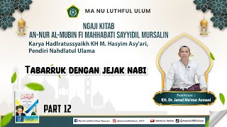 Tabarruk Dengan Jejak Nabi Ngaji bersama KH Dr Jamal Mamur Asmani 12 [upl. by Scholz72]