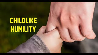 Childlike Humility  Homily for the 25th Sunday in Ordinary Time  Year B [upl. by Gerhan274]