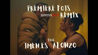 IMEN ES FT ALONZO  1ERE FOIS SPATIATICA REMIX [upl. by Nnylirak]