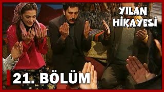 Yılan Hikayesi 21 Bölüm  FULL BÖLÜM [upl. by Akirdna15]