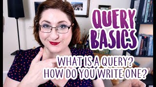 Query Basics How To Get A Literary Agent [upl. by Cammie]