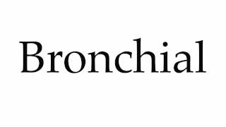 How to Pronounce Bronchial [upl. by Laleb]