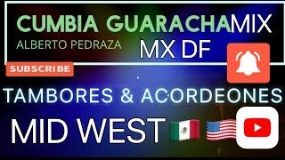 TAMBORES amp ACORDEONES ALBERTO PEDRAZA DESDE MID WEST 🇺🇸🇲🇽CUMBIAS GUARCHA [upl. by Ninahs562]