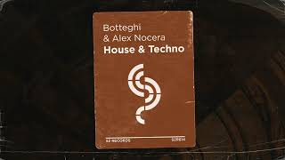 Botteghi amp Alex Nocera  House amp Techno [upl. by Ajani]