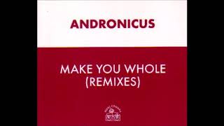 Andronicus  Make You Whole JX Mix [upl. by Tsnre]