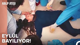 Eylül bayılıyor  Kalp Atışı 21 Bölüm [upl. by Mirth]