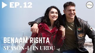 Benaam Rishta  Episode 12  Turkish Urdu Drama  Urdu Dubbed Original [upl. by Kendy]