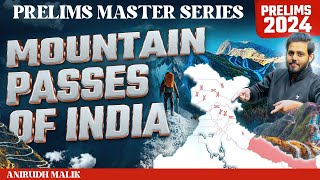 Mountain Passes of India  Geography  Prelims Master Series  UPSC Prelims 2024  Anirudh Malik [upl. by Sutphin80]