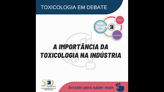 Toxicologia em Debate A importância da toxicologia e do toxicologista na industria [upl. by Rees811]