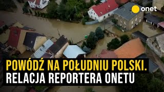 Powódź na południu Polski Relacja reportera Onetu z Paczkowa na Opolszczyźnie [upl. by Aurora]