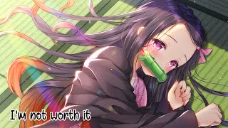 Nightcore  Im Not Worth It [upl. by Myrna]