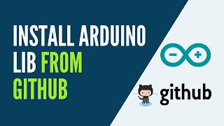 How to Install an Arduino Library From GitHub [upl. by Nednil264]