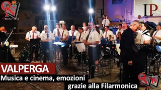 VALPERGA  Musica e cinema emozioni grazie alla Filarmonica [upl. by Edlitam814]