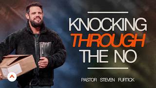 Knocking Through The No  Pastor Steven Furtick  Elevation Church [upl. by Aiehtela]