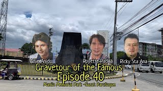 Gravetour of the Famous E40🇬🇧  Alfie Anido Royette Padilla amp Ricky Sta Ana  Manila Memorial Sucat [upl. by Klarrisa]