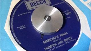 Champion Jack Dupree  Barrelhouse woman DECCA [upl. by Meave]