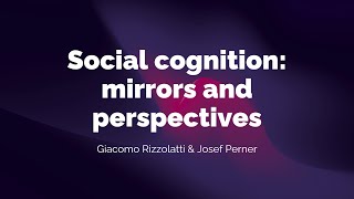 Giacomo Rizzolatti amp Josef Perner – Social cognition mirrors and perspectives [upl. by Elaina]