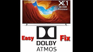 How to fix Sony X900h Dolby Atmos issue [upl. by Lelah223]