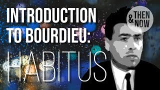 Introduction to Bourdieu Habitus [upl. by Adnima]