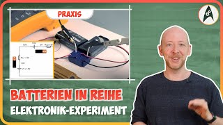 Experiment Batterien in Reihe schalten  Lerne Elektronik [upl. by Sausa]