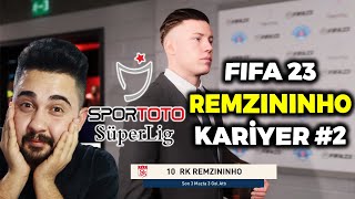 FIFA 23 REMZININHO KARİYER 2 SÜPER LİGDE İLK MAÇIMIZA ÇIKTIK HARİKA GOLLER İLE BAŞLADIK [upl. by Affrica]