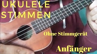 UKULELE STIMMEN MIT UND OHNE STIMMGERÄT  Anfänger  UkeTube [upl. by Itnuahsa]