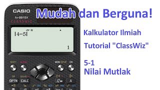 Tutorial Kalkulator ClassWiz  51 Nilai Mutlak [upl. by Sorel755]