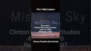 Pat Metheny  Cinema Paradiso love theme1997 Beyond The Missouri Sky wCharlie Haden [upl. by Eidnac968]