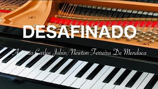 DESAFINADO デサフィナード Antonio Carlos Jobim Newton Ferreira De Mendoca ピアノ [upl. by Raquela]