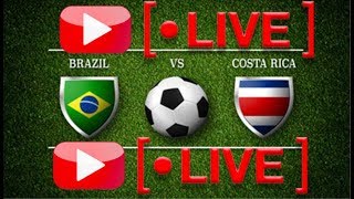 BRESIL vs COSTA RICA  Suivez le match en Direct  Live  22062018 [upl. by Scriven]