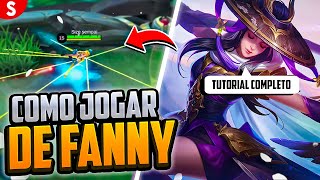 AVANÇADO COMO JOGAR DE FANNY  TUTORIAL  BUILD 2023  MOBILE LEGENDS [upl. by Legnaesoj]