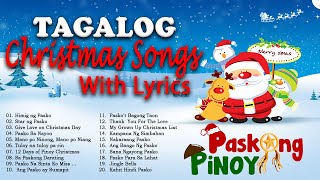 Paskong Pinoy Nonstop ❤️ Tagalog Christmas Songs With Lyrics ❤️ Pamaskong Awitin Tagalog With Lyrics [upl. by Acus425]