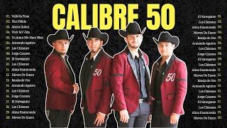 Calibre 50 Mix 2024  Grandes Éxitos Banda Romantica  Calibre 50 Álbum Completo Mas Popular 2024 [upl. by Fisuoy]