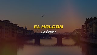 El Halcón 🐴  Los Farmerz  VIDEO LETRALYRICS OFICIAL [upl. by Nos358]