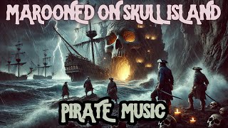 Must Listen To Pirate Song  Marooned on Skull Island 🏴‍☠️  Treasure Curses amp Kraken Adventure 🌊💀 [upl. by Mervin631]