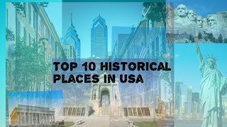 10 Fascinating Historical sites in USA [upl. by Munn]