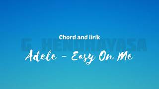 Adele  Easy On Me Chords and Lyrics [upl. by Olivier665]