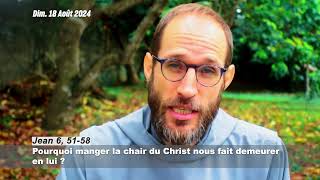 Pourquoi manger la chair du Christ nous fait demeurer en lui [upl. by Simmonds]