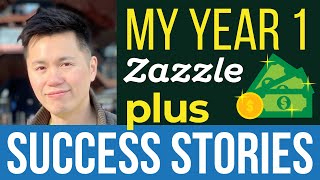 My First Year of Zazzle Earnings Live Success Stories and Why You Should Get Started Today [upl. by Rubio]