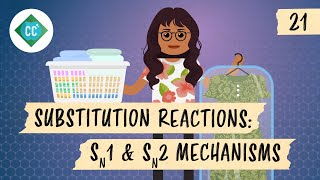 Substitution Reactions  SN1 and SN2 Mechanisms Crash Course Organic Chemistry 21 [upl. by Eldwin]